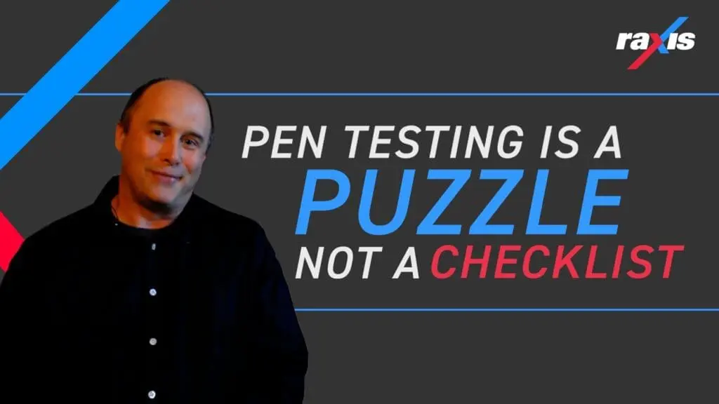 Pen Testing is a Puzzle Not a Checklist