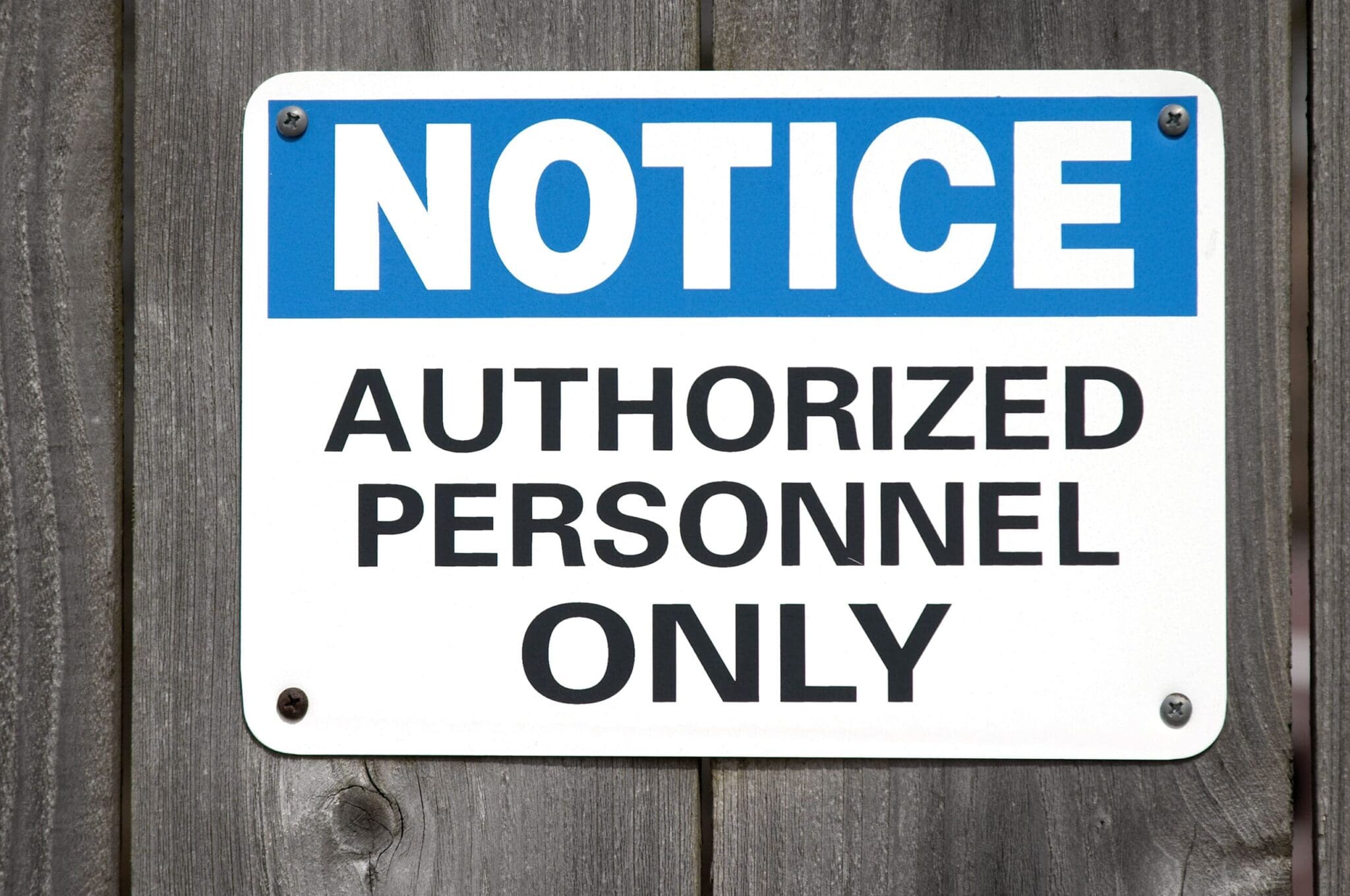 Why Worry About Unauthorized Entry?