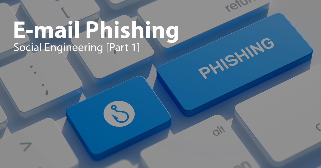 Phishing Emails - Social Engineering [Part 1]