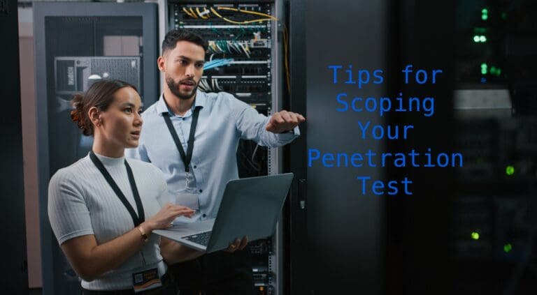 Tips for Scoping Your Penetration Test