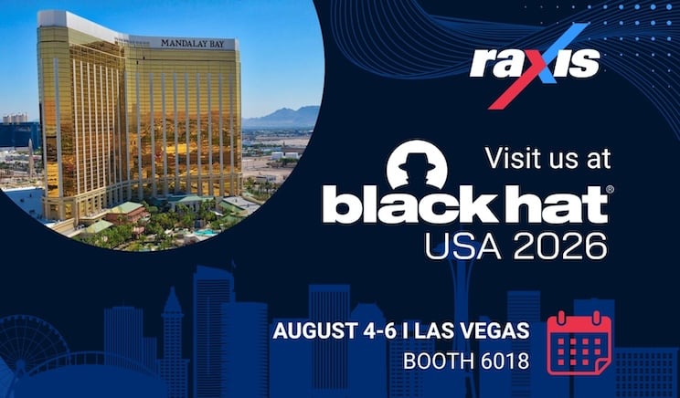 Raxis at Black Hat 2026: Come Find Us at Booth 6018